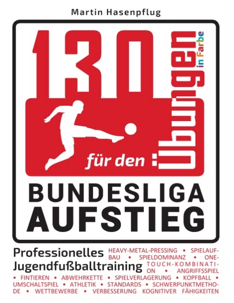 130 Übungen für den Bundesliga-Aufstieg - Martin Hasenpflug