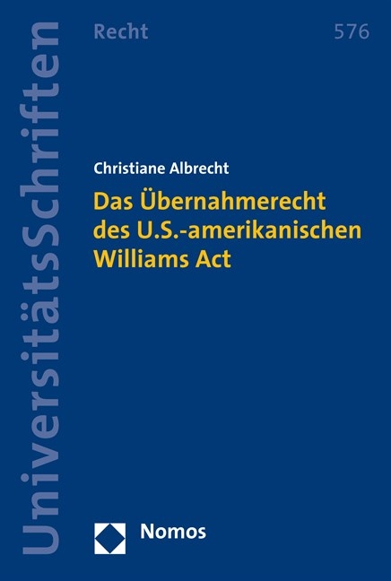 Das Übernahmerecht des U.S.-amerikanischen Williams Act - Christiane Albrecht