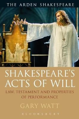 Shakespeare's Acts of Will - Professor Gary Watt
