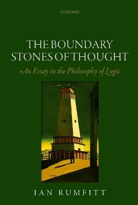 The Boundary Stones of Thought - Ian Rumfitt