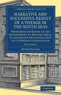 Narrative and Successful Result of a Voyage in the South Seas - Peter Dillon