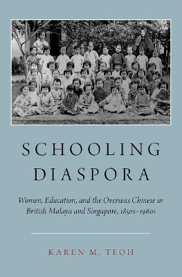 Schooling Diaspora - Karen M. Teoh