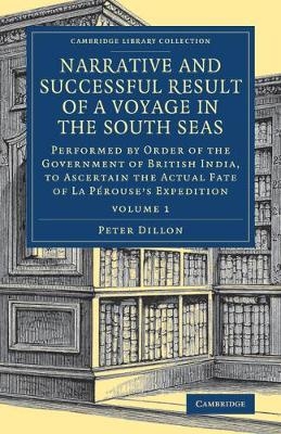 Narrative and Successful Result of a Voyage in the South Seas - Peter Dillon