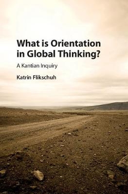 What is Orientation in Global Thinking? - Katrin Flikschuh