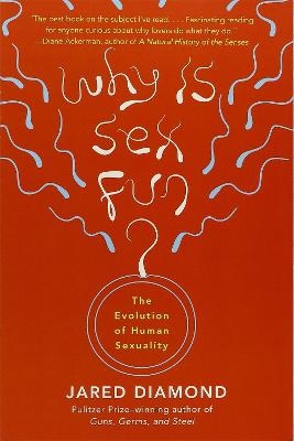 Why Is Sex Fun? - Jared Diamond