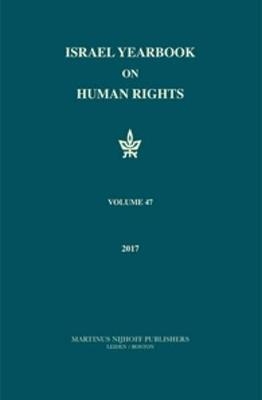 Israel Yearbook on Human Rights, Volume 47 (2017) - 