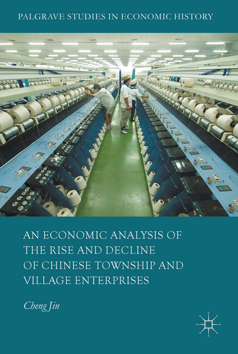 An Economic Analysis of the Rise and Decline of Chinese Township and Village Enterprises - Cheng Jin