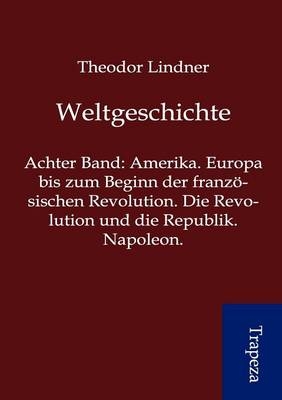 Weltgeschichte - Theodor Lindner