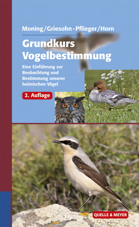 Grundkurs Vogelbestimmung - Christoph Moning, Thomas Griesohn-Pflieger, Michael Horn