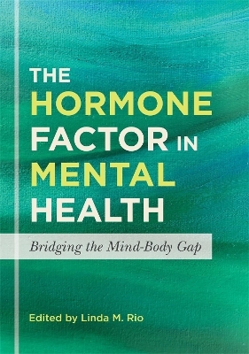 The Hormone Factor in Mental Health - 