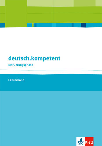 deutsch.kompetent. Allgemeine Ausgabe Einführungsphase