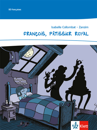 François, Pâtissier Royal - Isabelle Collombat