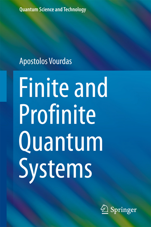 Finite and Profinite Quantum Systems - Apostolos Vourdas