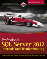 Professional SQL Server 2012 Internals and Troubleshooting -  Amit Banerjee,  Glenn Berry,  Christian Bolton,  Rob Farley,  Justin Langford,  Gavin Payne