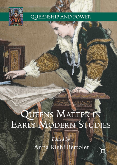 Queens Matter in Early Modern Studies - 