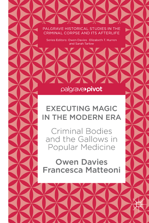 Executing Magic in the Modern Era - Owen Davies, Francesca Matteoni
