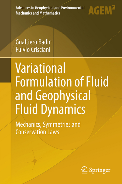 Variational Formulation of Fluid and Geophysical Fluid Dynamics - Gualtiero Badin, Fulvio Crisciani