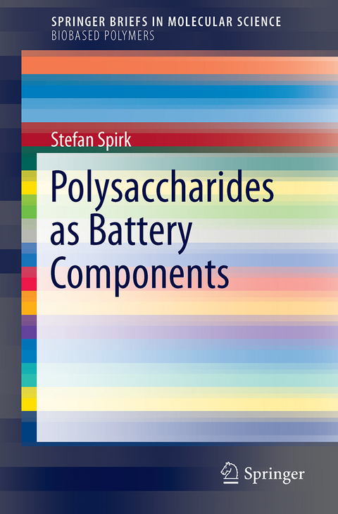 Polysaccharides as Battery Components - Stefan Spirk