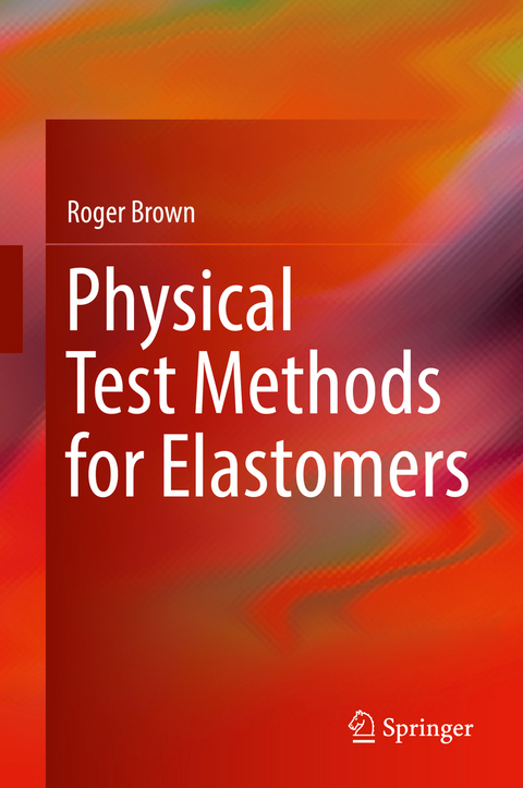 Physical Test Methods for Elastomers - Roger Brown