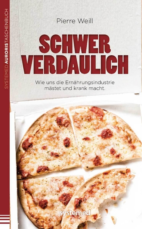 Schwer verdaulich - Pierre Weill