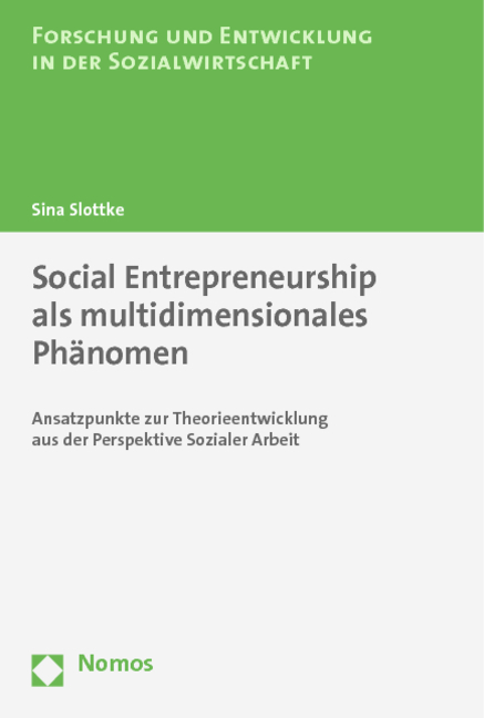 Social Entrepreneurship als multidimensionales Phänomen - Sina Slottke