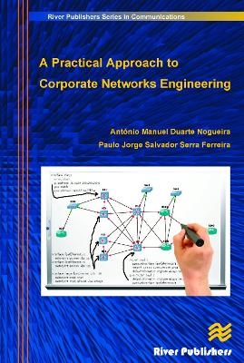 A Practical Approach to Corporate Networks Engineering - Antonio Nogueira, Paulo Salvador