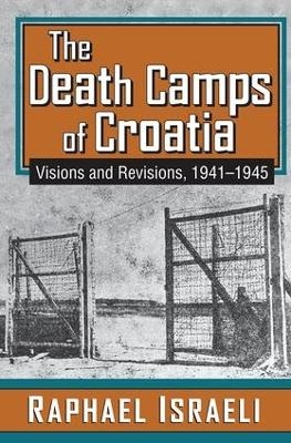 The Death Camps of Croatia - Raphael Israeli