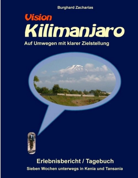 Vision Kilimanjaro - Burghard Zacharias