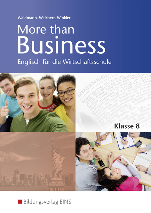 More than Business - Englisch an der Wirtschaftsschule in Bayern - Ursula Waldmann, Udo Winkler, Günther Weichert