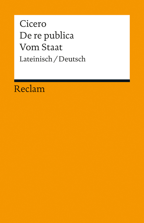 De re publica / Vom Staat. Lateinisch/Deutsch -  Cicero