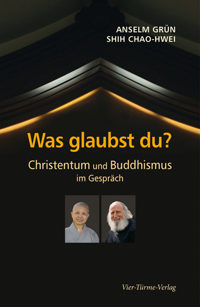 Was glaubst du? - Anselm Grün, Chao-hwei Shih