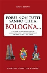 Forse non tutti sanno che a Bologna... - Serena Bersani