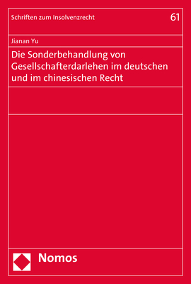 Die Sonderbehandlung von Gesellschafterdarlehen im deutschen und im chinesischen Recht - Jianan Yu