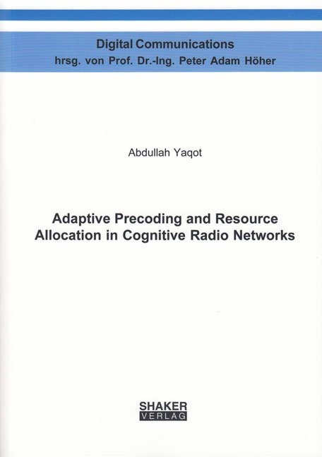 Adaptive Precoding and Resource Allocation in Cognitive Radio Networks - Abdullah Yaqot