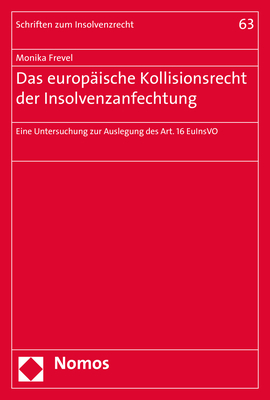 Das europäische Kollisionsrecht der Insolvenzanfechtung - Monika Frevel