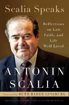 Scalia Speaks - Antonin Scalia, Christopher Scalia