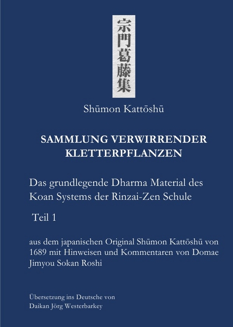 Sammlung von Zen-Koan / Shumon Kattoshu - SAMMLUNG VERWIRRENDER KLETTERPFLANZEN - Jimyou Sokan Domae