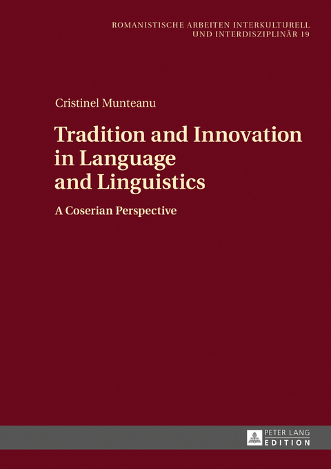 Tradition and Innovation in Language and Linguistics - Cristinel Munteanu