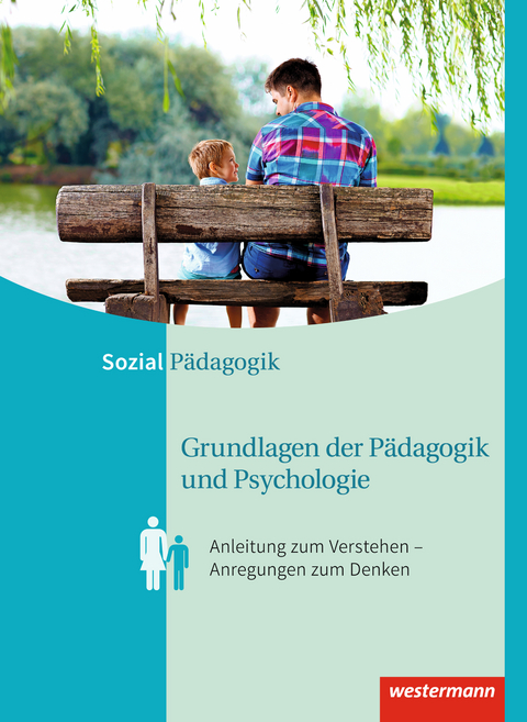 Grundlagen der Pädagogik und Psychologie - Regine Böhm, Karl Lahmer, Maria Kreilinger, Andrea Magnus, Helmut Roth, Karin Roth