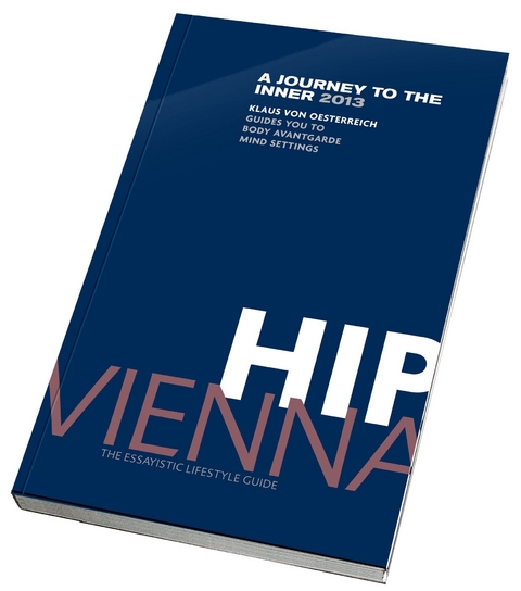 Hip Vienna 2013: A journey to the inner 2013 - Klaus von Österreich
