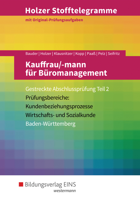 Holzer Stofftelegramme Baden-Württemberg / Holzer Stofftelegramme Baden-Württemberg – Kauffrau/-mann für Büromanagement - Markus Bauder, Volker Holzer, Lars Klausnitzer, Holger Kopp, Thomas Paaß, Christian Seifritz