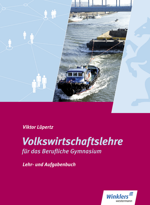 Volkswirtschaftslehre für das Berufliche Gymnasium - Viktor Lüpertz