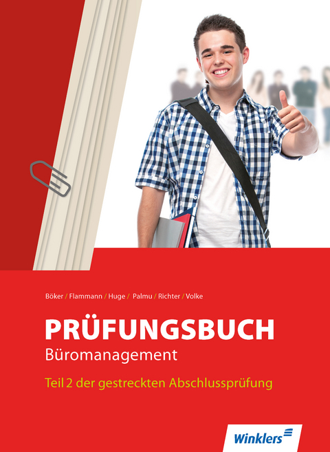 Prüfungsbuch Büromanagement - Jürgen Böker, Wilfried Flammann, Jörn Huge, Karin Palmu, Klaus Richter, Dirk Scharf, Horst Volke