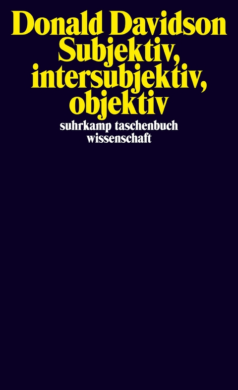 Subjektiv, intersubjektiv, objektiv - Donald Davidson