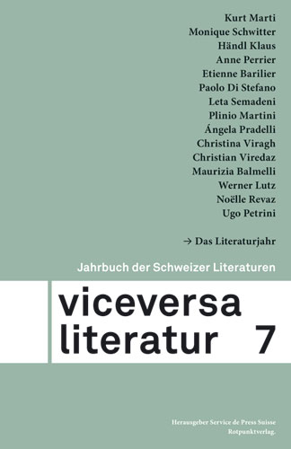 Viceversa 7 - Maurizia Balmelli, Etienne Barilier, Paolo DI Stefano, Klaus Händl, Werner Lutz, Kurt Marti, Plinio Martini, Anne Perrier, Ugo Petrini, Angela Pradelli, Noelle Revaz, Monique Schwitter, Leta Semadeni, Christina Viragh