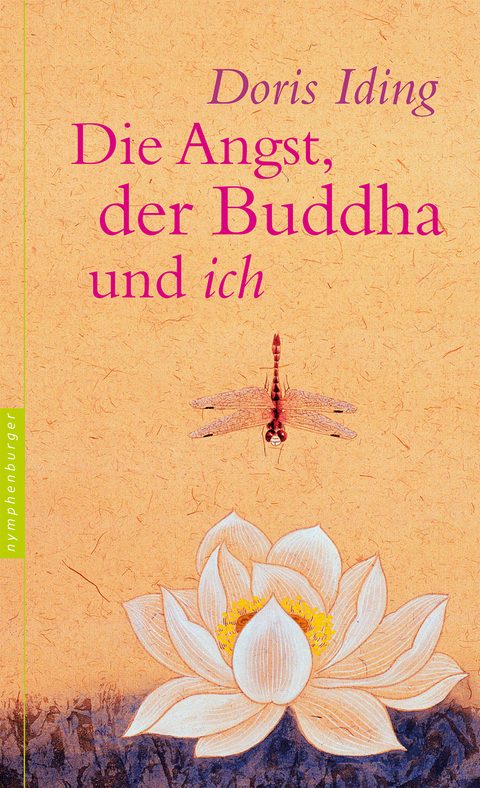 Die Angst, der Buddha und ich - Doris Iding