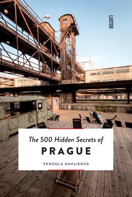 The 500 Hidden Secrets of Prague - Vendula Havlikova