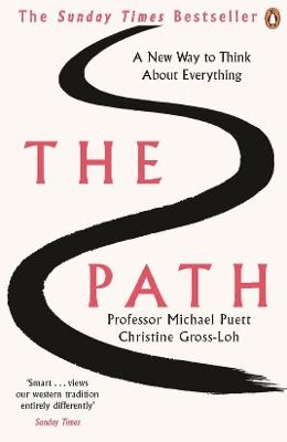 The Path - Professor Michael Puett, Christine Gross-Loh