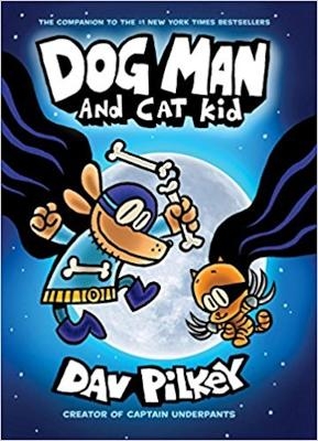 The Adventures of Dog Man 4: Dog Man and Cat Kid - Dav Pilkey