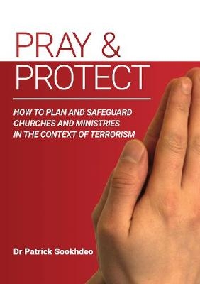 Pray & Protect - Dr Patrick Sookhdeo